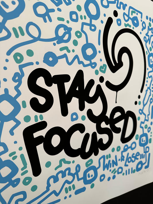 Stay Focused / Motivational Print 20" x 20"