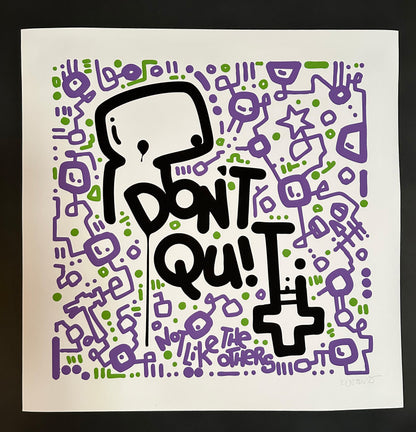 Don't Quit / Motivational Print 20" x 20"