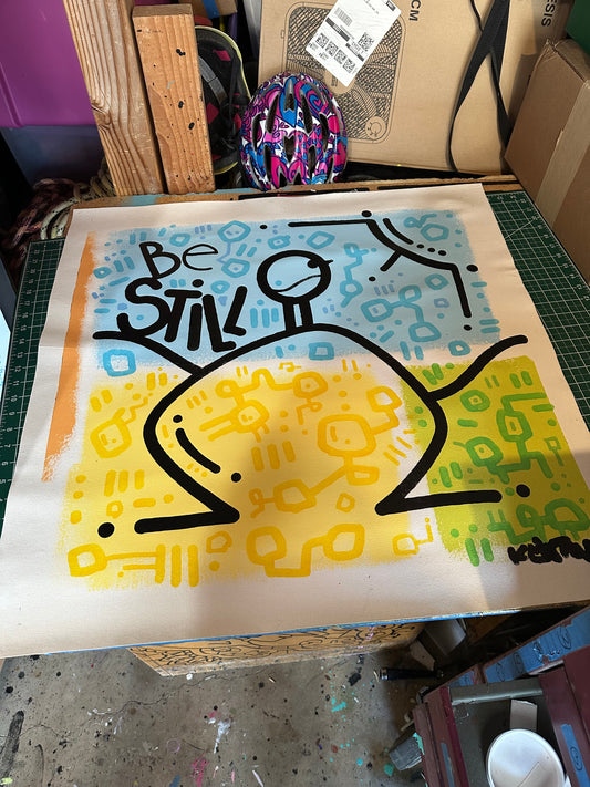 BE STILL - 30" x 30" acrylic on unstretched canvas